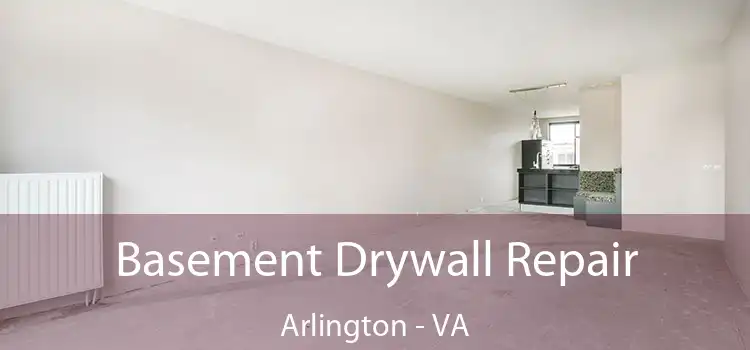  Basement Drywall Repair Arlington - VA
