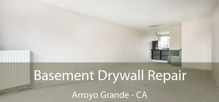  Basement Drywall Repair Arroyo Grande - CA