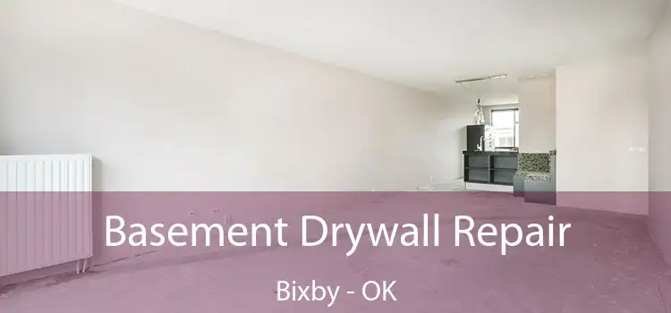 Basement Drywall Repair Bixby - OK