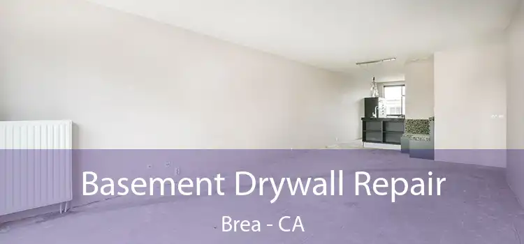  Basement Drywall Repair Brea - CA