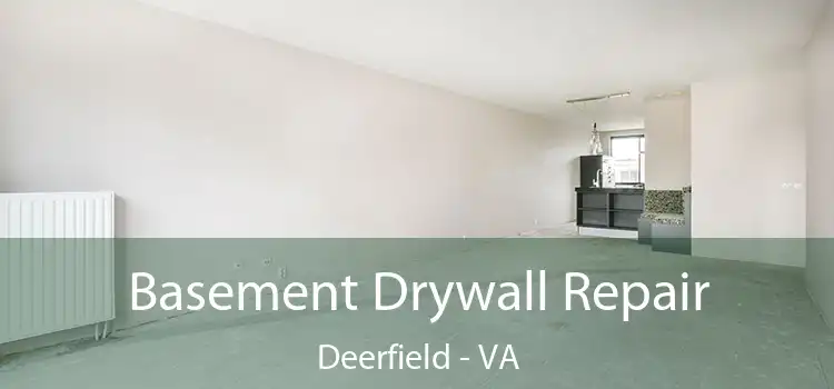  Basement Drywall Repair Deerfield - VA