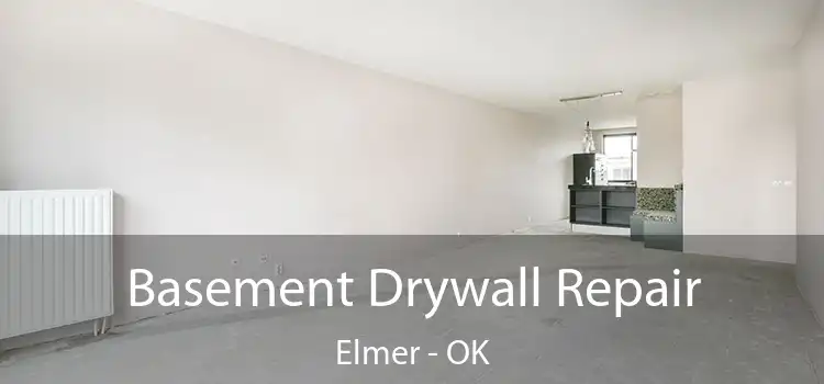 Basement Drywall Repair Elmer - OK