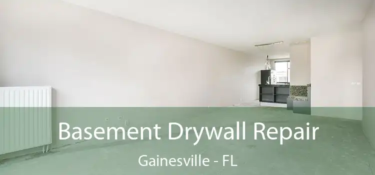 Basement Drywall Repair Gainesville - FL