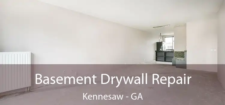  Basement Drywall Repair Kennesaw - GA