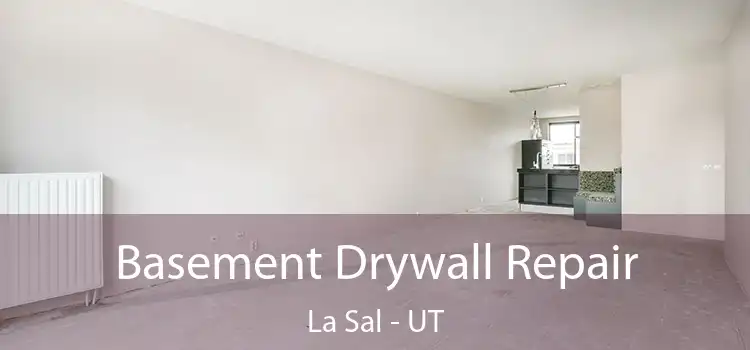  Basement Drywall Repair La Sal - UT
