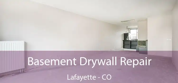 Basement Drywall Repair Lafayette - CO