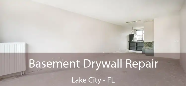  Basement Drywall Repair Lake City - FL