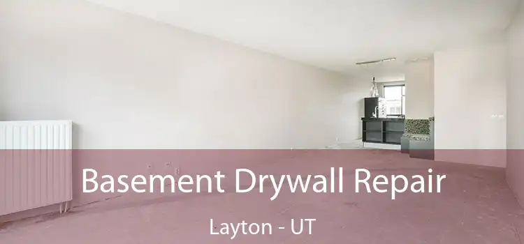  Basement Drywall Repair Layton - UT