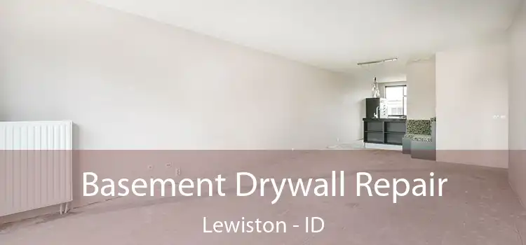 Basement Drywall Repair Lewiston - ID