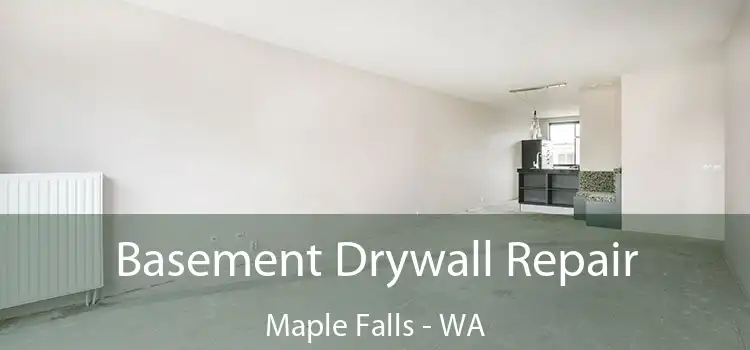 Basement Drywall Repair Maple Falls - WA