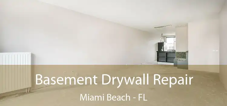  Basement Drywall Repair Miami Beach - FL