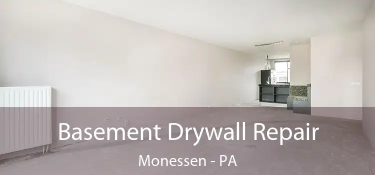 Basement Drywall Repair Monessen - PA