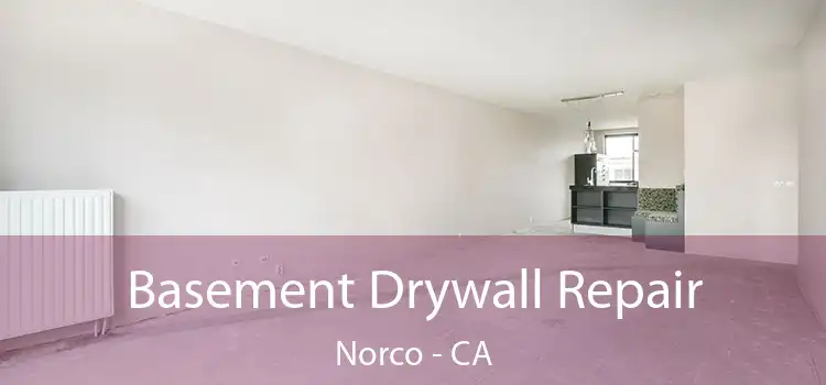  Basement Drywall Repair Norco - CA
