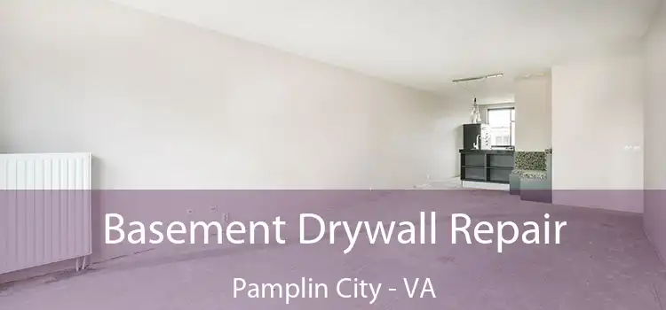  Basement Drywall Repair Pamplin City - VA