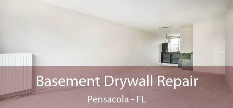  Basement Drywall Repair Pensacola - FL
