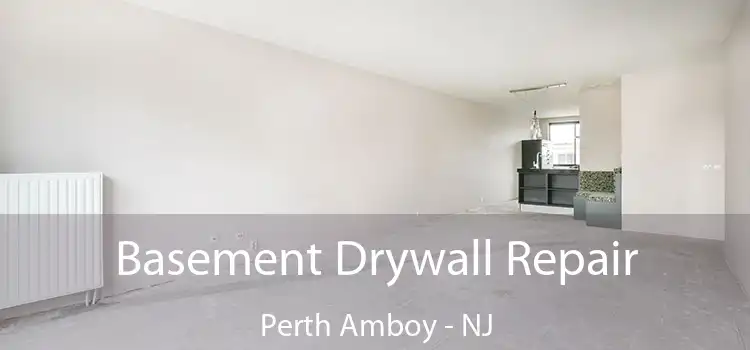  Basement Drywall Repair Perth Amboy - NJ