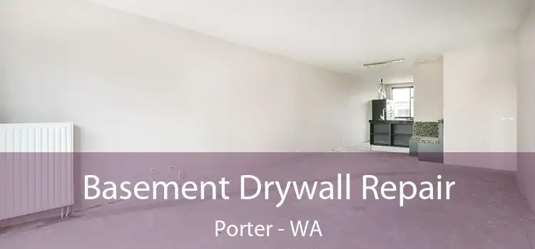  Basement Drywall Repair Porter - WA