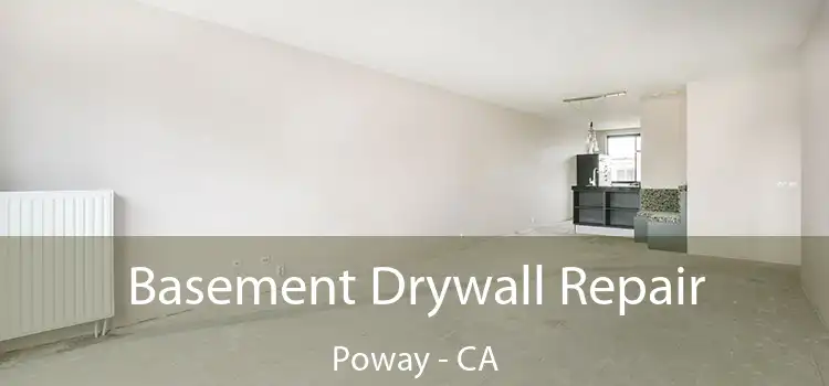  Basement Drywall Repair Poway - CA