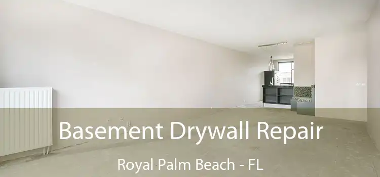 Basement Drywall Repair Royal Palm Beach - FL