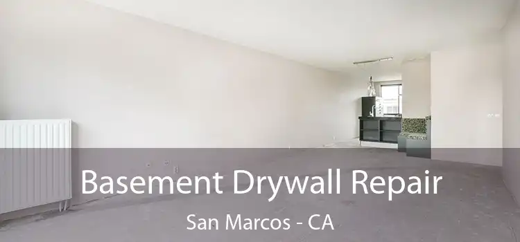  Basement Drywall Repair San Marcos - CA