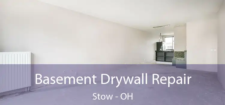 Basement Drywall Repair Stow - OH