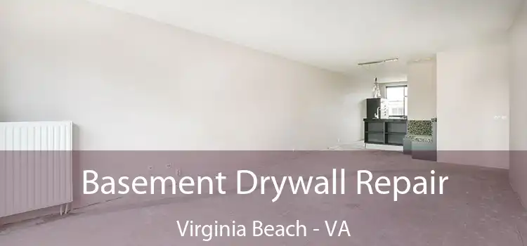  Basement Drywall Repair Virginia Beach - VA