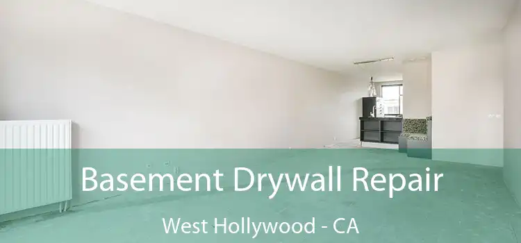  Basement Drywall Repair West Hollywood - CA