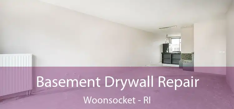 Basement Drywall Repair Woonsocket - RI