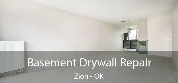 Basement Drywall Repair Zion - OK