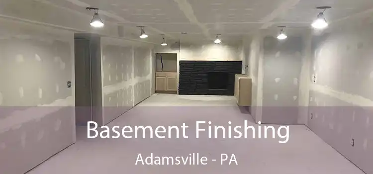Basement Finishing Adamsville - PA