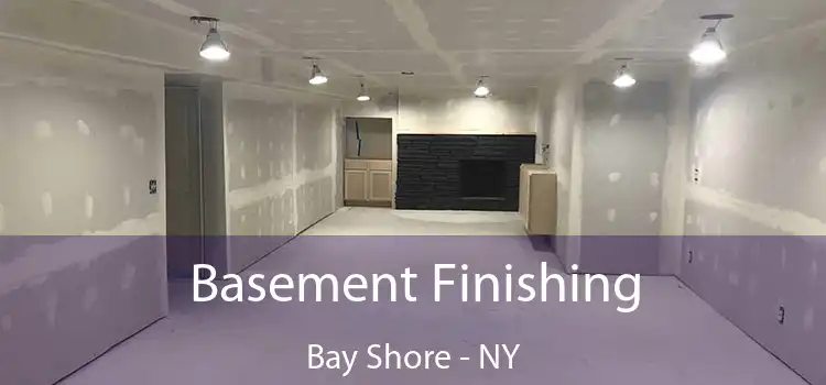Basement Finishing Bay Shore - NY