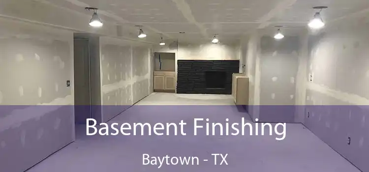 Basement Finishing Baytown - TX