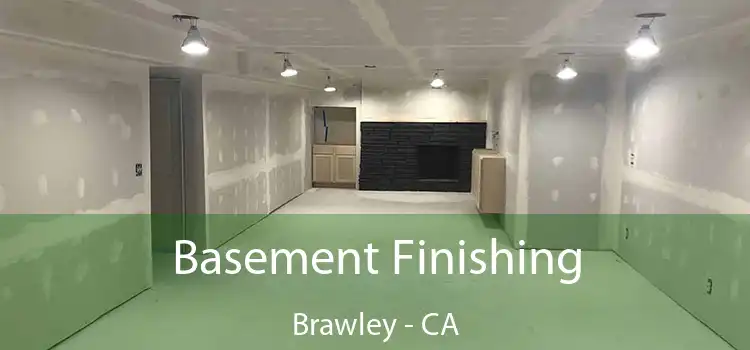  Basement Finishing Brawley - CA