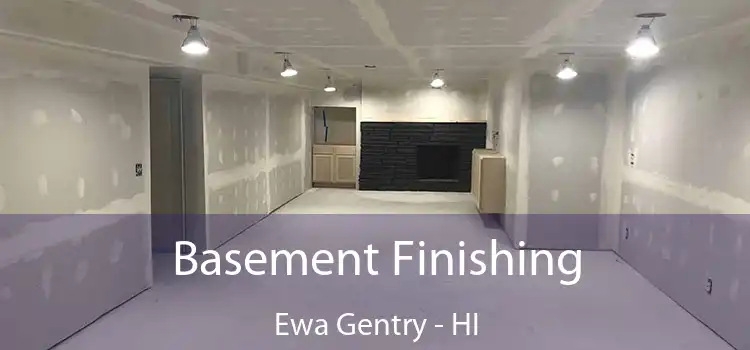 Basement Finishing Ewa Gentry - HI