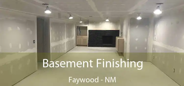 Basement Finishing Faywood - NM