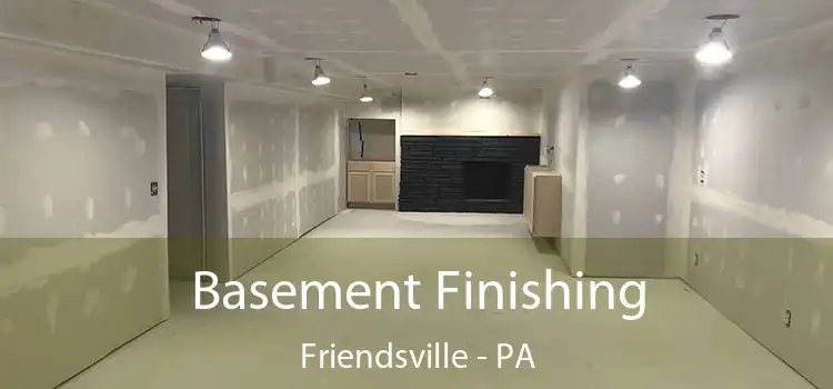 Basement Finishing Friendsville - PA