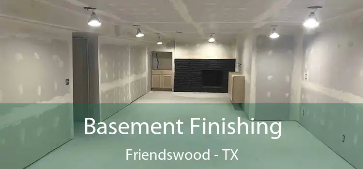 Basement Finishing Friendswood - TX