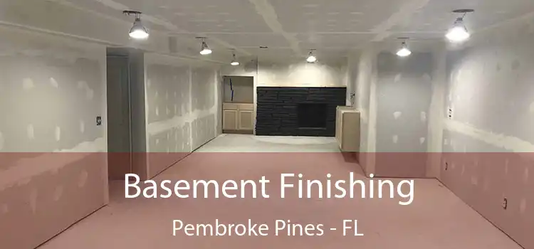 Basement Finishing Pembroke Pines - FL
