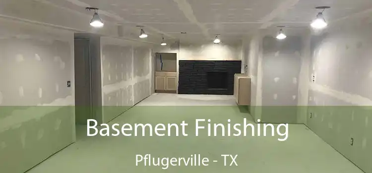 Basement Finishing Pflugerville - TX