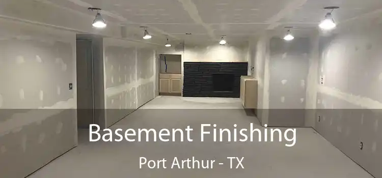 Basement Finishing Port Arthur - TX