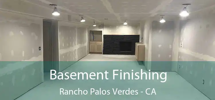  Basement Finishing Rancho Palos Verdes - CA