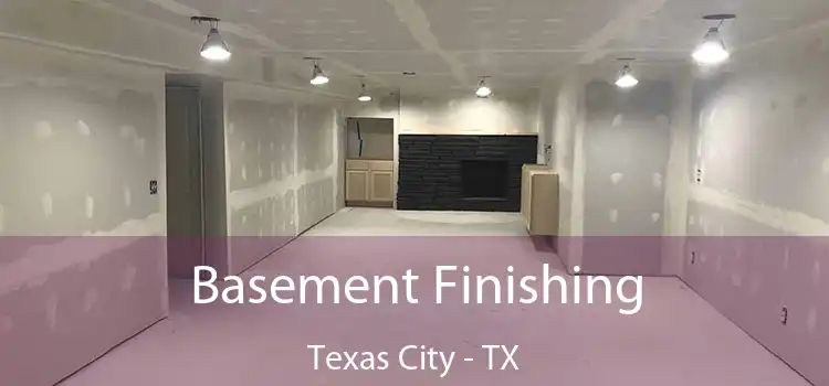 Basement Finishing Texas City - TX