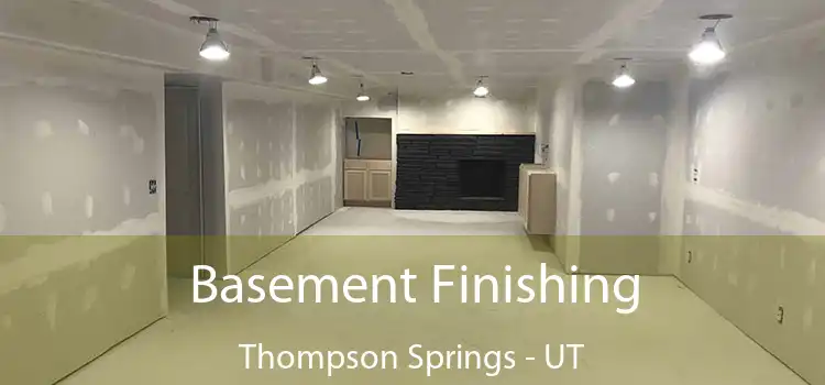 Basement Finishing Thompson Springs - UT