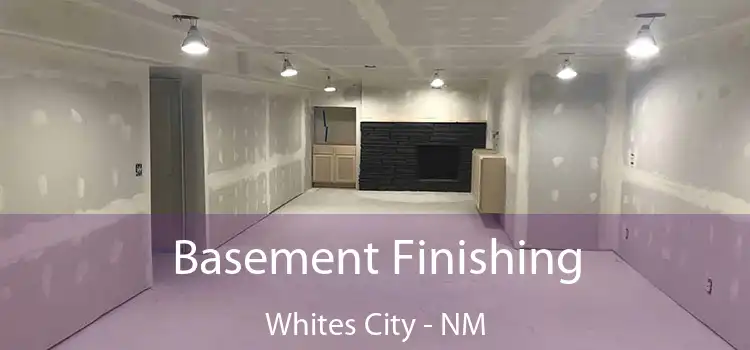Basement Finishing Whites City - NM
