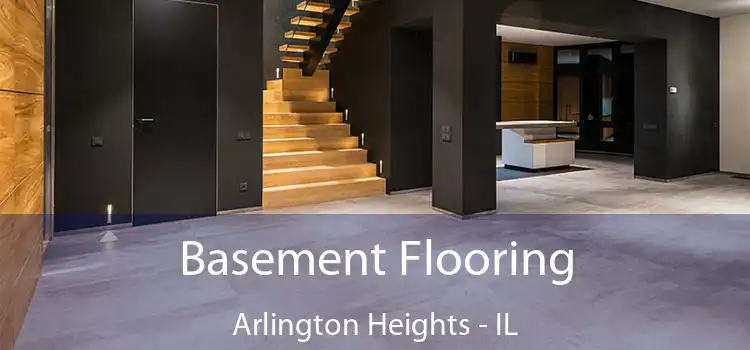 Basement Flooring Arlington Heights - IL