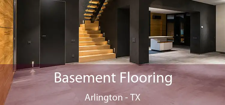Basement Flooring Arlington - TX
