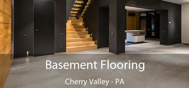 Basement Flooring Cherry Valley - PA