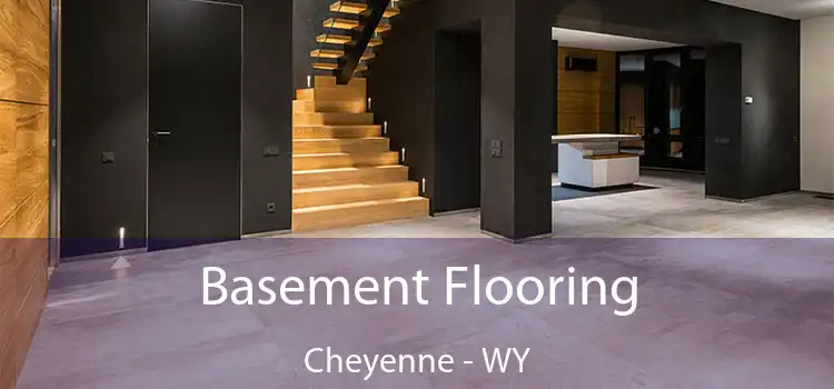 Basement Flooring Cheyenne - WY