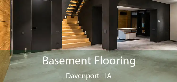 Basement Flooring Davenport - IA