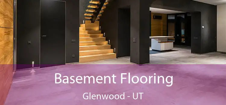 Basement Flooring Glenwood - UT